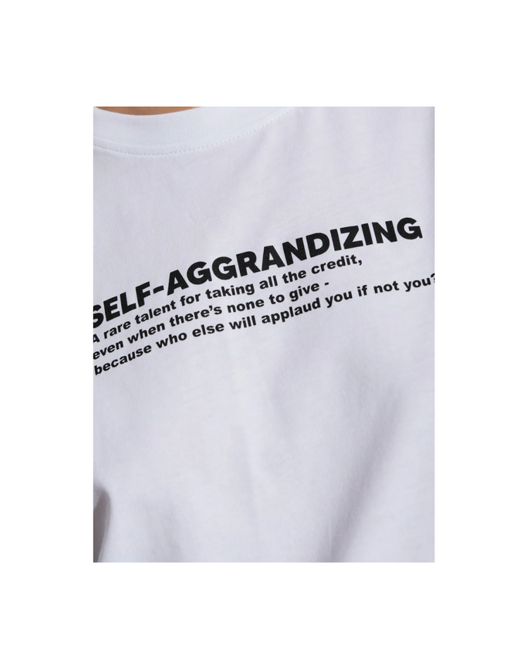 Slogan Tee Self Aggrandizing